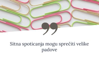 Sitna spoticanja mogu sprečiti velike padove
