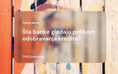 Šta banke gledaju prilikom odobravanja kredita